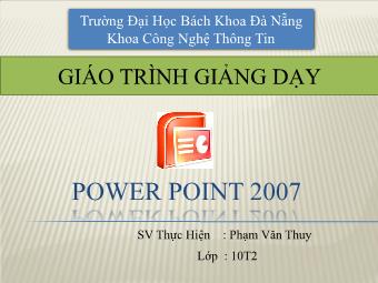 Bài giảng PowerPoint 2007 - Phạm Văn Thuy