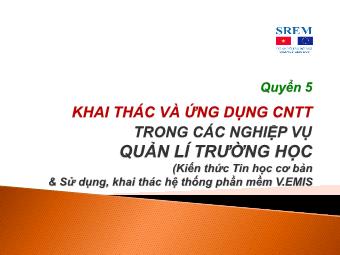 Bài giảng Quyển 5: Khai thác và ứng dụng CNTT trong các nghiệp vụ quản lí trường