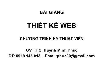 Bài giảng thiết kế Web - Chương trình kỹ thuật viên - Huỳnh Minh Phúc