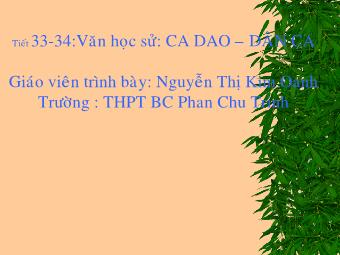 Bài giảng Tiết 33-34: Văn học: Ca dao - dân ca - Nguyễn Thị Kim Oanh