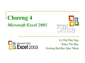 Bài giảng Tin học đại cương - Chương 4: Microsoft Excel 2003 - Lê Thị Thu Nga