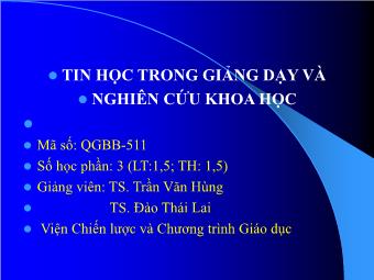 Bài giảng Tin học trong giảng dạy và nghiên cứu khoa học - Trần Văn Hùng