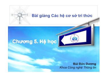 Bài giảng Trí tuệ nhân tạo - Chương 5: Hệ học - Bùi Đức Dương