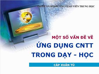 Bài giảng Ứng dụng CNTT trong dạy - Học - Cáp Xuân Tú