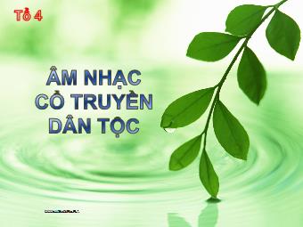 Bài thuyết trình Âm nhạc cổ truyền dân tộc