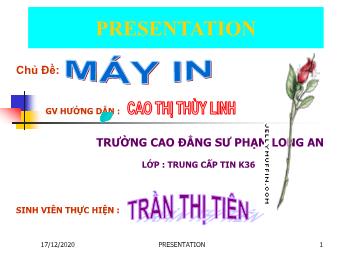 Bài thuyết trình Chủ đề: Máy in - Trần Thị Tiên