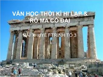 Bài thuyết trình Văn học thời kì Hi Lạp và Rô ma cổ đại