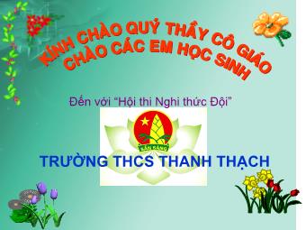 Chào Mừng kỷ niệm 78 năm thành lập đoàn THCS Hồ Chí Minh - Trường THCS Thanh Thạch