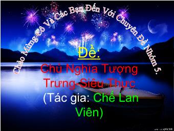 Chuyên đề: Chủ nghĩa tượng trung - Siêu thực - Chế Lan Viên