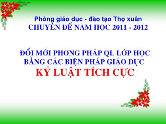 Chuyên đề Đổi mới phương pháp QL lớp học bằng các biện pháp giáo dục kỷ luật tích cực