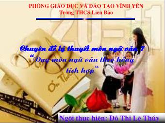 Chuyên đề lý thuyết môn Ngữ văn Lớp 7 