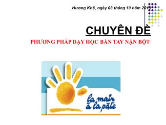 Chuyên đề: Phương pháp dạy học bàn tay nặn bột