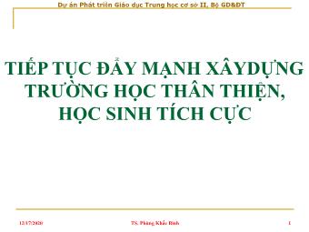 Chuyên đề tập huấn: Tiếp tục đẩy mạnh xây dựng trường học thân thiện, học sinh tích cực - Phùng Khắc Bình