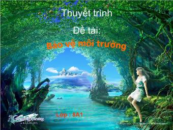 Đề tài: Bảo vệ môi trường Lớp 8