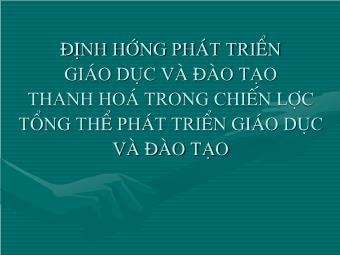 Định hướng phát triển giáo dục và đào tạo thanh hóa trong chiến lược tổng thể phát triển giáo dục và đào tạo