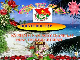 Hội vui học tập - Kỷ niệm 80 năm ngày thành lập đoàn TNCS Hồ Chí Minh