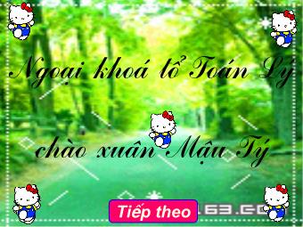 Ngoại khóa tổ Toán Lý chào xuân Mậu Tý (Tiếp theo)