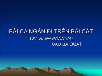 Bài giảng Ngữ văn Lớp 11 - Đọc văn: Bài ca ngắn đi trên bãi cát (Cao Bá Quát)