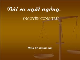 Bài giảng Ngữ văn Lớp 11 - Đọc văn: Bài ca ngất ngưởng (Nguyễn Công Trứ)