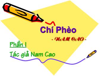 Bài giảng Ngữ văn Lớp 11 - Đọc văn: Chí Phèo (Nam Cao) - Phần 1: Tác giả Nam Cao