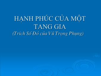 Bài giảng Ngữ văn Lớp 11 - Đọc văn: Hạnh phúc của một tang gia (Trích Số đỏ - Vũ Trọng Phụng)