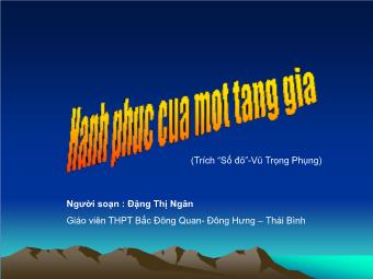 Bài giảng Ngữ văn Lớp 11 - Đọc văn: Hạnh phúc của một tang gia (Trích Số đỏ - Vũ Trọng Phụng) - Đặng Thị Ngân