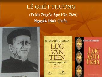 Bài giảng Ngữ văn Lớp 11 - Đọc văn: Lẽ ghét thương (Nguyễn Đình Chiểu)