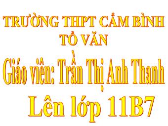 Bài giảng Ngữ văn Lớp 11 - Đọc văn: Người trong bao (A.P.Sê-Khốp) - Trần Thị Anh Thanh