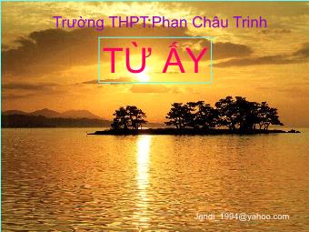 Bài giảng Ngữ văn Lớp 11 - Đọc văn: Từ ấy (Tố Hữu) - Trường THPT Phan Châu Trinh