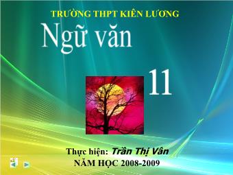Bài giảng Ngữ văn Lớp 11 - Tiếng Việt: Phong cách ngôn ngữ Chính luận - Trần Thi Vân