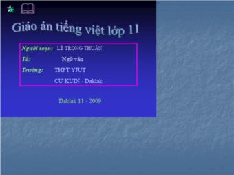 Bài giảng Ngữ văn Lớp 11 - Tiết 108: Tiếng Việt: Phong cách ngôn ngữ Chính luận - Lê Trọng Thuận