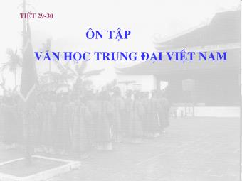 Bài giảng Ngữ văn Lớp 11 - Tiết 29,30: Ôn tập Văn học Trung đại Việt Nam