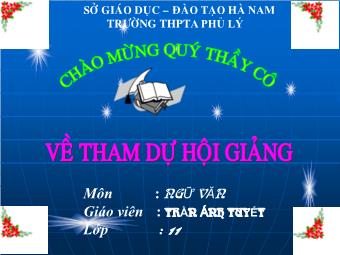 Bài giảng Ngữ văn Lớp 11 - Tiết 47: Tiếng Việt: Phong cách ngôn ngữ báo chí - Trần Ánh Tuyết