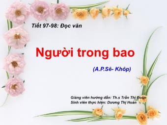 Bài giảng Ngữ văn Lớp 11 - Tiết 97,98: Đọc văn: Người trong bao (A.P.Sê-Khốp) - Trần Thị Đoàn