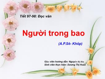 Bài giảng Ngữ văn Lớp 11 - Tiết 97,98: Đọc văn: Người trong bao (A.P.Sê-Khốp) - Nguyễn Thị Thu