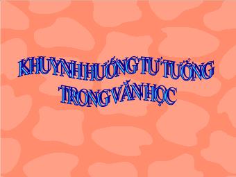 Bài giảng Khuynh hướng tư tưởng trong Văn học