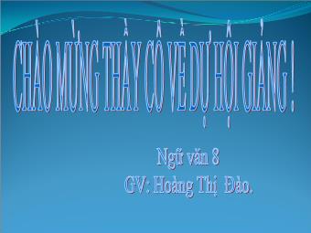 Bài giảng môn Ngữ văn Khối 8 - Tiết 33: Hai cây phong (Trích Người thầy đầu tiên của Ai-ma-tôp) - Hoàng Thị Đào