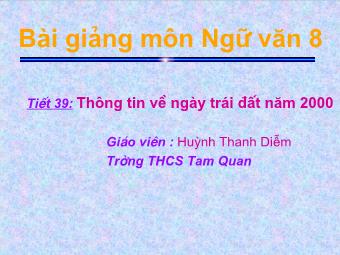 Bài giảng môn Ngữ văn Khối 8 - Tiết 39: Thông tin về ngày trái đất - Huỳnh Thanh Diễm