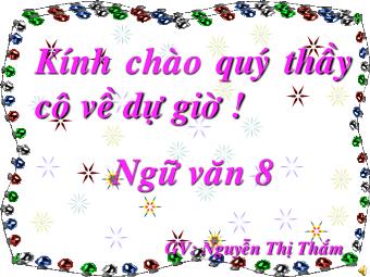 Bài giảng môn Ngữ văn Khối 8 - Tiết 40: Tiếng Việt: Nói giảm nói tránh