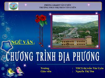 Bài giảng Ngữ văn - Chương trình Ngữ văn địa phương - Nguyễn Thị Thu