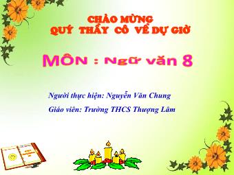 Bài giảng Ngữ văn Khối 8 - Tiết 37: Nói quá - Nguyễn Văn Chung