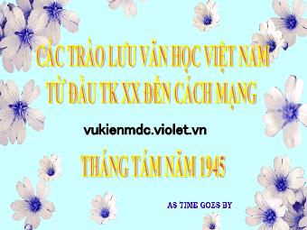 Bài giảng Ngữ văn Lớp 11 - Các trào lưu văn học Việt Nam từ đầu thế kỉ XX đến Cách mạng tháng Tám năm 1945