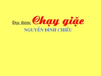 Bài giảng Ngữ văn Lớp 11 - Đọc thêm: Chạy giặc - Nguyễn Đình Chiểu