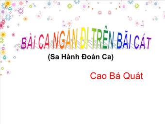 Bài giảng Ngữ văn Lớp 11 - Đọc văn: Bài ca ngắn đi trên bãi cát - Cao Bá Quát