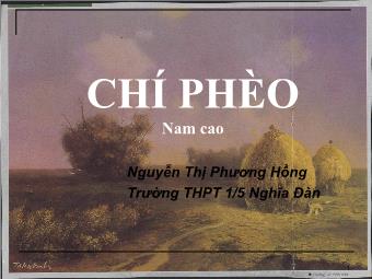 Bài giảng Ngữ văn Lớp 11 - Đọc văn: Chí Phèo (Nam Cao) - Nguyễn Thị Phương Hồng