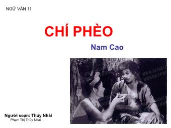 Bài giảng Ngữ văn Lớp 11 - Đọc văn: Chí Phèo (Nam Cao) - Thúy Nhài