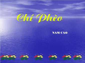 Bài giảng Ngữ văn Lớp 11 - Đọc văn: Chí Phèo (Nam Cao)