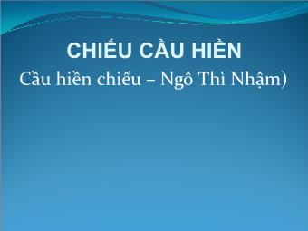 Bài giảng Ngữ văn Lớp 11 - Đọc văn: Chiếu cầu hiền (Ngô Thì Nhậm)