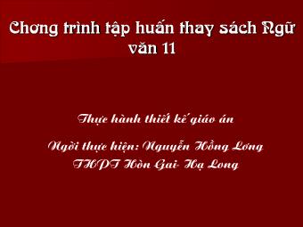 Bài giảng Ngữ văn Lớp 11 - Đọc văn: Chiếu cầu hiền (Ngô Thì Nhậm) - Nguyễn Hồng Lương