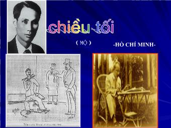 Bài giảng Ngữ văn Lớp 11 - Đọc văn: Chiều tối (Mộ - Hồ Chí Minh)